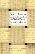 “Sefer Hasidim” and the Ashkenazic Book in Medieval Europe cover photo